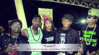 JBAR (Alpha J.) "Could I" ft. @TheReal_DanDan and @KjHines Prod By KE #TokeTeam