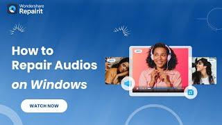 [Tutorial] How to Repair Audios on Windows?