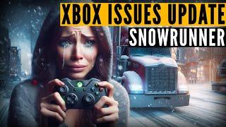 BROKEN SnowRunner Xbox version to be fixed in NEXT update?
