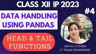 Complete Course for 12 IP CBSE Board | Using head and tail function in Python Pandas| #anjaliluthra