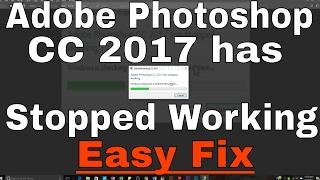 How to Fix Photoshop CC 2017 has Stopped Working on Windows 10