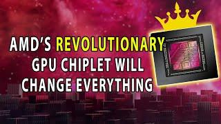 AMD's REVOLUTIONARY Gaming GPU Chiplet Will Change EVERYTHING
