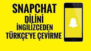 Snapchat Dilini İngilizceden Türkçeye Çevirme Nasıl Yapılır?