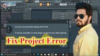 #Fix_An_Error_Occurred_While_Reading_The_FLP_file - How to Fix corrupted FLP Project- Flp Problem