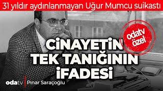 Uğur Mumcu c*nayetinin tek tanığının ifadesi | 4+1 şifresi ne demek?