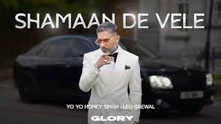 Shamaan De Vele (Visualizer): Yo Yo Honey Singh | Leo Grewal | GLORY | Bhushan Kumar