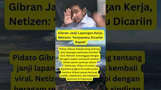 Gibran Janji Lapangan Kerja, Netizen: ‘Kerjaanmu Dicariin Bapak!