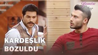 Serhan ve Emre'nin Arası Bozuldu - Kısmetse Olur 25. Bölüm