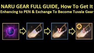 Naru Gear FULL GUIDE, How To Get, Enhancing to PEN & Exchange To Become Tuvala Gear (Black Desert)