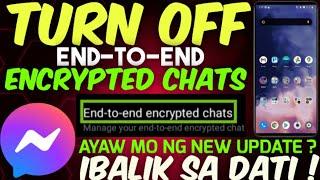 PAANO I TURN OFF ANG END TO END ENCRYPTED CHATS SA MESSENGER ! 100% LEGIT !