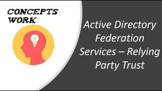 ADFS - Active Directory Federation Service - Relying Party Trust | 2023