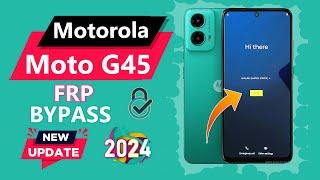 Motorola G45 Frp Bypass Android 14 Moto G45 Google Lock Bypass Moto G45 Gmail Bypass Android 14