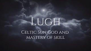 Lugh - The Celtic Sun God