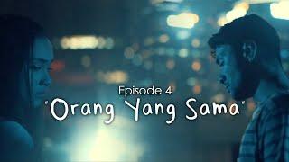 Aku Dan Mesin Waktu - Episode 4 "Orang Yang Sama" (Short Movie 4 Lagu)