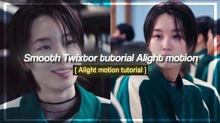 SMOOTH TWIXTOR TUTORIAL ALIGHT MOTION | Alight motion tutorial