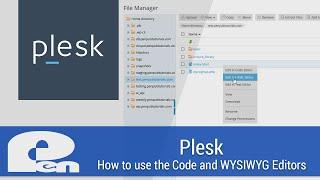 How to use the Code and WYSIWYG Editors in Plesk