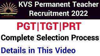 KVS SELECTION PROCESS COMPLETE DETAILS II KENDRIYA VIDYALAYA PRT TGT PGT TEACHERS SELECTION PROCESS