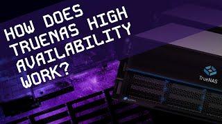 How Does TrueNAS High Availability Work?