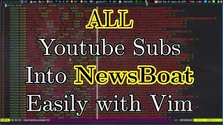 How To Easily Get All Your YouTube Subscriptions Into Newsboat With Vim Magic