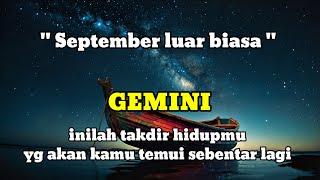  GEMINI  September luar biasa || inilah takdir hidupmu yg akan kamu temui dalam waktu dekat