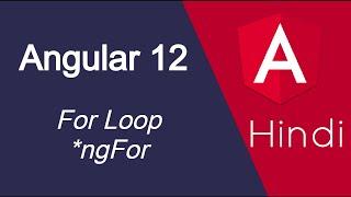 Angular 12 tutorial in Hindi #18 For Loop | *ngFor