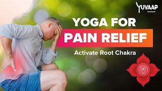 Yoga Poses for Lower Back Pain, Sciatica, Leg Pain, and Arthritis - Relief Pain Naturally