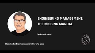 Engineering Management – The Missing Manual (Dave Rensin)