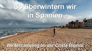 So überwintern wir in Spanien - Wintercamping an der Costa Blanca