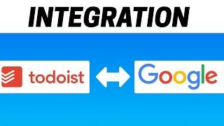 How to Integrate Todoist with Google Calendar