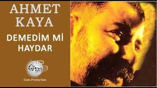 Demedim mi Haydar (Ahmet Kaya)