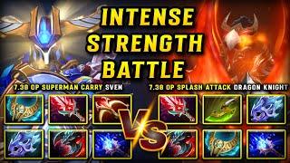 INTENSE STRENGTH BATTLE | 7.38 Superman Carry Sven Vs. 7.38 OP Splash Attack Dragon Knight DOTA 2