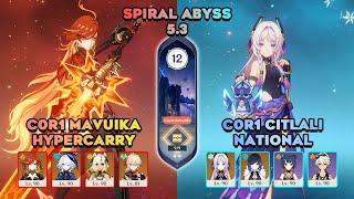 C0R1 Mavuika Hypercarry & C0R1 Citlali National Team | Spiral Abyss 5.3 | Genshin impact