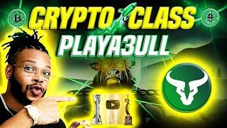  CRYPTO CLASS: PLAYA3ULL GAMES | PLAY | EARN | COLLECT & OWN | NEW WORLD OF PLAY AND EARN GAMES