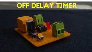 How To Make Off Delay Timer  Circuit | 555 Timer Project