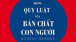 [Sách Nói] Những Quy Luật Của Bản Chất Con Người - Chương 1 | Robert Greene