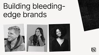 Make with Notion 2024: Building bleeding-edge brands (Oren John, Zaria Parvez, Nashilu Mouen)