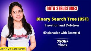 5.10 Binary Search Trees (BST) - Insertion and Deletion | DSA Full Course