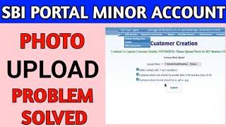 Sbi Minor Account में फोटो Upload नही हो रही है क्या करे ? Minor Account Photo Upload Process in2023