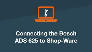 Shop-Ware Webinar: Bosch ADS 625