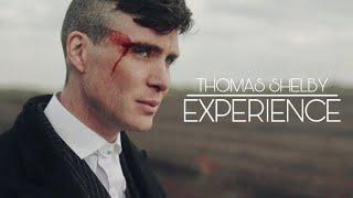 Thomas Shelby || Experience