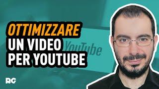 COME OTTIMIZZARE UN VIDEO PER YOUTUBE con @giorgiotave