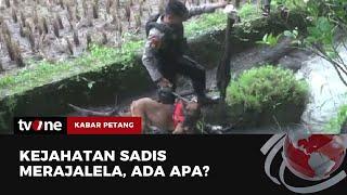 Kejahatan Sadis Merajalela, Ada Apa? | Kabar Petang tvOne