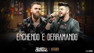 Zé Neto e Cristiano - ENCHENDO E DERRAMANDO - EP Acústico De Novo