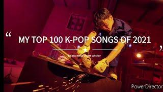 my top 100 k-pop songs of 2021