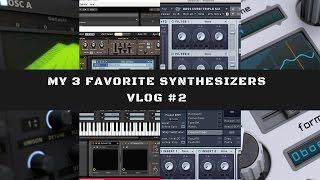 My 3 Favorite VST Synths for EDM, Dubstep, Trap| Vlog #2