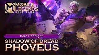 Hero Spotlight | Phoveus | Shadow of Dread | Mobile Legends: Bang Bang
