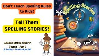 Spelling Rules Workbook for Kids/Spelling Stories with Mr Peanut Part 1