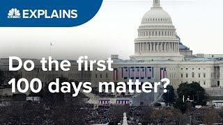 Do the first hundred days matter? | CNBC Explains