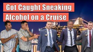 Sneaking Alcohol on a Cruise Ship | Spoiler, we get very caught