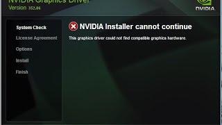 How to fix NVIDIA installer cannot continue driver V 352 & 359